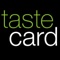 Get instant access to top restaurant deals straight on your mobile with the free tastecard iOS App