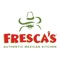 Fresca's Authentic Mexican Kitchen offers fresh, authentic Mexican food
