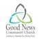 The Official app of Good News Community Church in Festus, MO