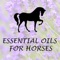 The “Essential oils for horses app” is an extensive app where you can find information about using essential oils in horses