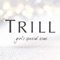 TRILL(トリル)は、あなたらしさを応援する、オトナな女性の情報アプリ