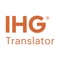 Whether you’re a veteran world explorer with IHG or have yet to experience one our 5,000 global destinations, IHG Translator is the ultimate tool to help you travel like a local