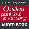 Quang Ganh Lo Di De Vui Song