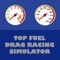 Top Fuel Drag Racing Simulator