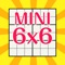 This is a mini-size Sudoku Puzzle consisting 6x6 grid you can enjoy anytime