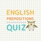 English Prepositions Quiz is a game allowing you to re-learn your English Prepositions