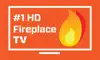 #1 HD Fireplace TV App Feedback