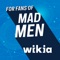 Fandom's app for Mad Men - created by fans, for fans