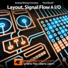 Layout Signal Flow and IO