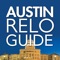 The Austin Relocation Guide is Austin's most respected relocation publication and is a MUST for anyone considering visiting, moving to, living in, or just wants to learn more about Austin