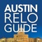 The Austin Relocation Guide is Austin's most respected relocation publication and is a MUST for anyone considering visiting, moving to, living in, or just wants to learn more about Austin