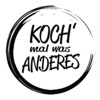 Koch' 'mal was Anderes