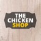 Introducing the FREE mobile app for The Chicken Shop