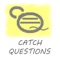 Catch Questions is for improving your speaking skill in foreign languages