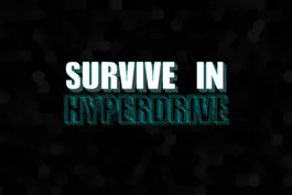 Game screenshot Survive in Hyperdrive apk