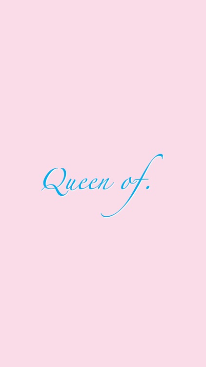 Queen of.