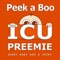 The Peekaboo ICU PREEMIE App is an invaluable tool made specifically for parents of preemies