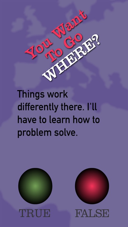 You Want to Go WHERE?