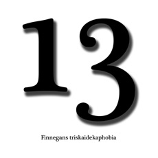 Activities of Finnegans triskaidekaphobia