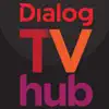 Dialog TV Hub contact information
