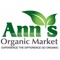 Your health affects every aspect of your life and at ANN'S ORGANIC MARKET, we are committed to helping you achieve the highest quality of life possible