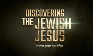 Discovering the Jewish Jesus