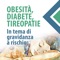 ** In tema di gravidanza a rischio: OBESITÀ, DIABETE, TIREOPATIE **