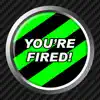 You're Fired Button App Feedback