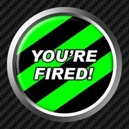 You're Fired Button