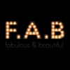 F.A.B fabulous and beautiful