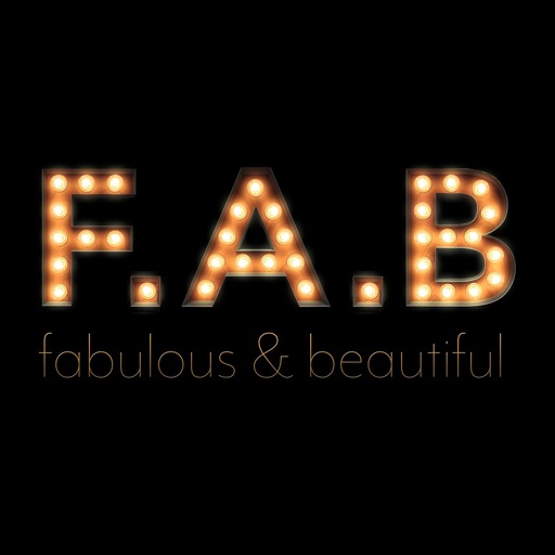 F.A.B fabulous and beautiful