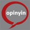 Opinyin is a revolutionary new app designed to encourage free speech on any subject without fear, and even be REWARDED for it
