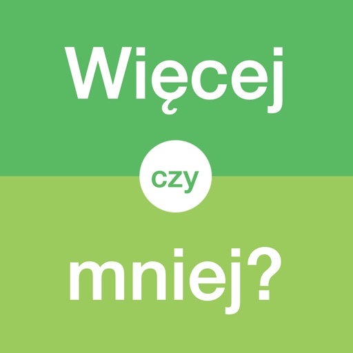 Więcej czy mniej?