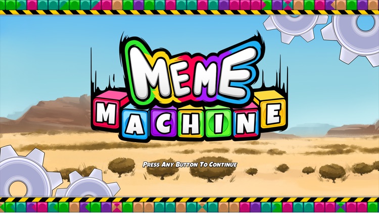 Meme Machine!