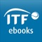 ITF ebooks offers an exclusive range of publications from the world of tennis, which are a must read for all those with an interest in the sport