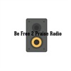 Be Free-2-Praise Radio