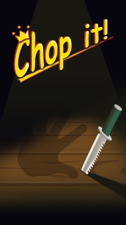 Chop it!!