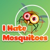 I Hate Mosquitoes