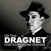 Old Time Dragnet Show delete, cancel