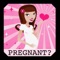 Pregnancy Due date Calculator - How Pregnant am I ? Week & days tracker (baby signs)