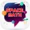 Math Of Space : This app is a fun way for your everyone to practice math worksheets