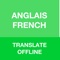 English to French & French to English Translator & Dictionary with ability to search long sentences & expressions