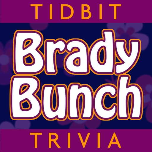 Tidbit Trivia for Brady Bunch - Unofficial Fan App