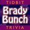 Tidbit Trivia - Brady Bunch Edition tests your knowledge of everything Brady