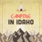 Where are the best places to go camping in Idaho