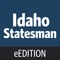 The Idaho Statesman eEdition lets you read your newspaper on your mobile device just as it appears in print