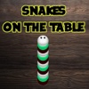 Snakes On The Table