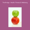 The bridge- health,fitness and wellbeing