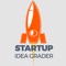 The Startup Idea Grader is designed for the entrepreneur who is planning to launch a start-up or small business, get funding from venture capitalists, or start a lifestyle business