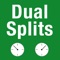 The Dual Splits Timer consists of two stopwatches each with a split timer